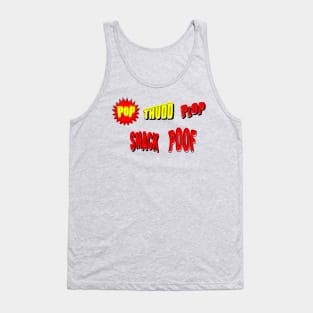 Pop Thudd Plop Smack Poof Tank Top